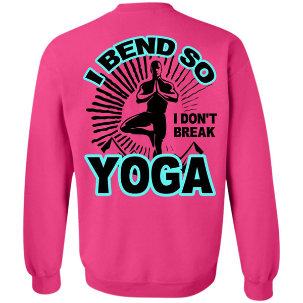 I Love Yoga T Shirt, I Bend So I Don't Break Yoga Sweatshirt