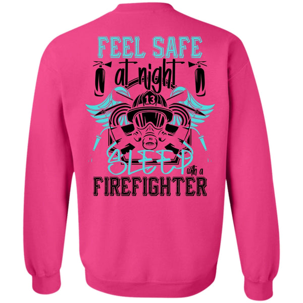 I Love Firefighter T Shirt, Sleep With A Firefighter Sweatshirt