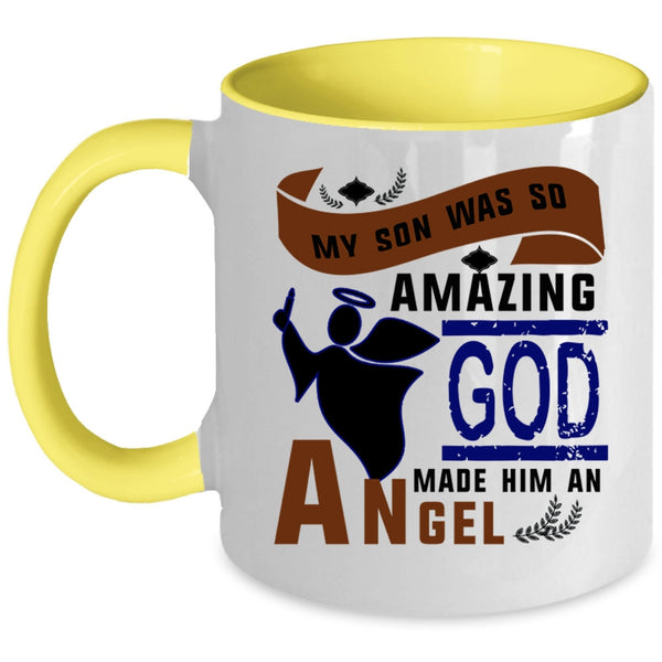 God Made Him An Angel Coffee Mug, My Son Was So Amazing Accent Mug
