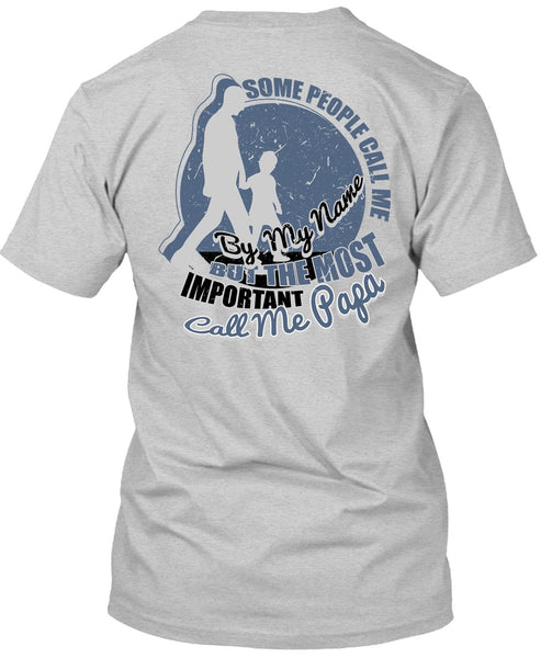 The Most Important Call Me Papa T Shirt, I Love Papa T Shirt
