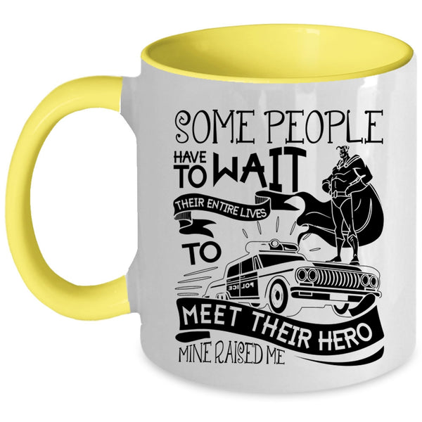 Funny Policeman Coffee Mug, I Raised A Police Officer Accent Mug