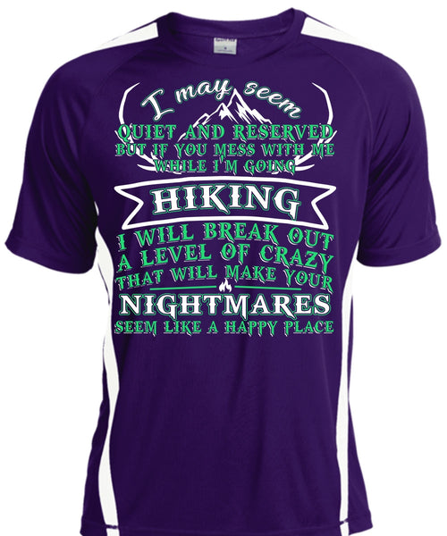 I'm Going Hiking T Shirt, Make Your Nightmares T Shirt, Cool Shirt