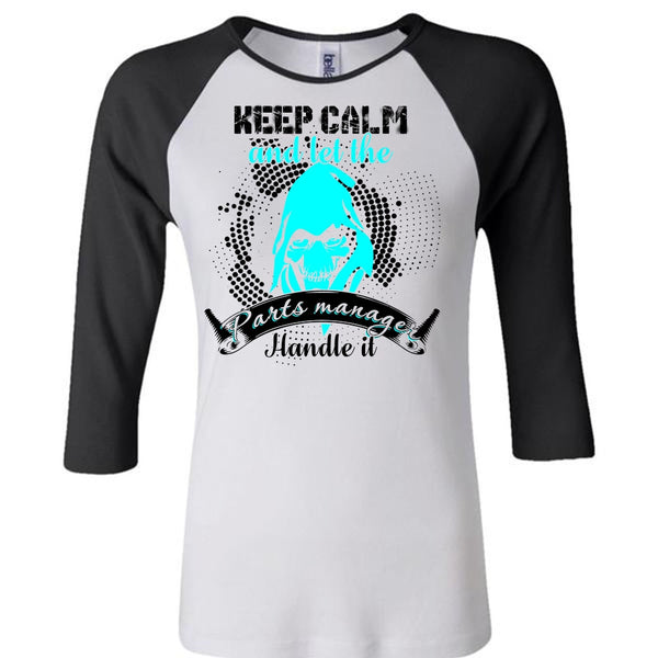 Let The Parts Manager Handle It T Shirt, I Love Manager T Shirt, Awesome T-Shirts