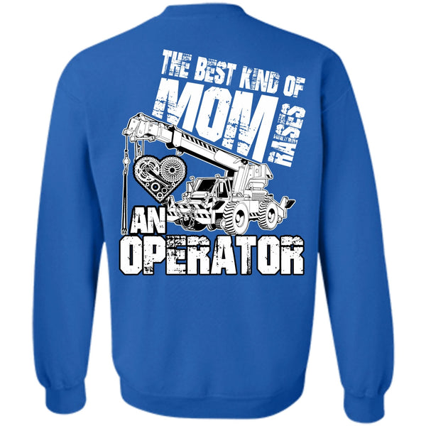 Raises An Operator T Shirt, I Love Mom Sweatshirt