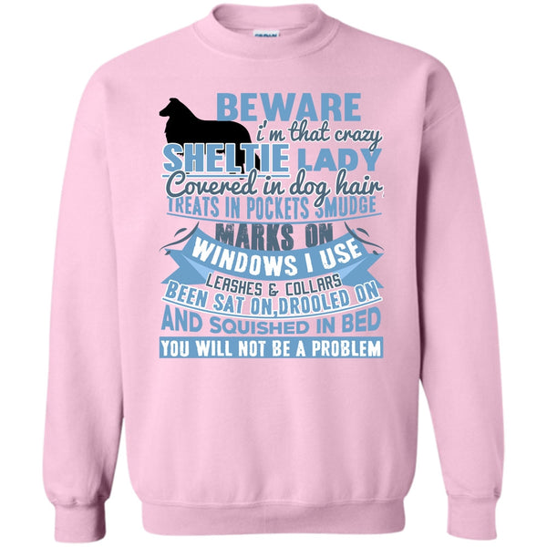 I Am A Dog Lover T Shirt, I'm That Crazy Sheltie Lady Sweatshirt
