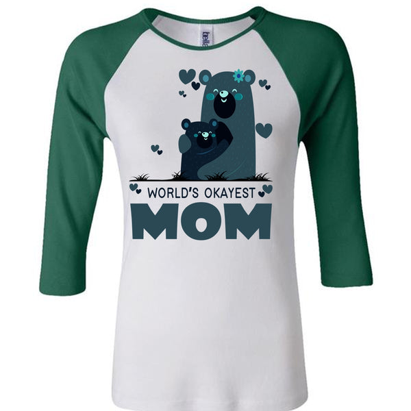 World's Okayest Mom T Shirt, Being A Mom T Shirt, Mother's Day T Shirt
