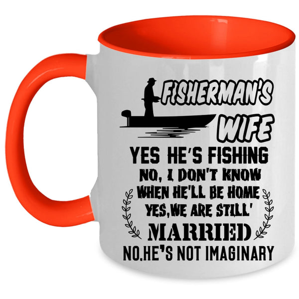 Funny Gift For My Wife Coffee Mug, Fisher's Wife Accent Mug