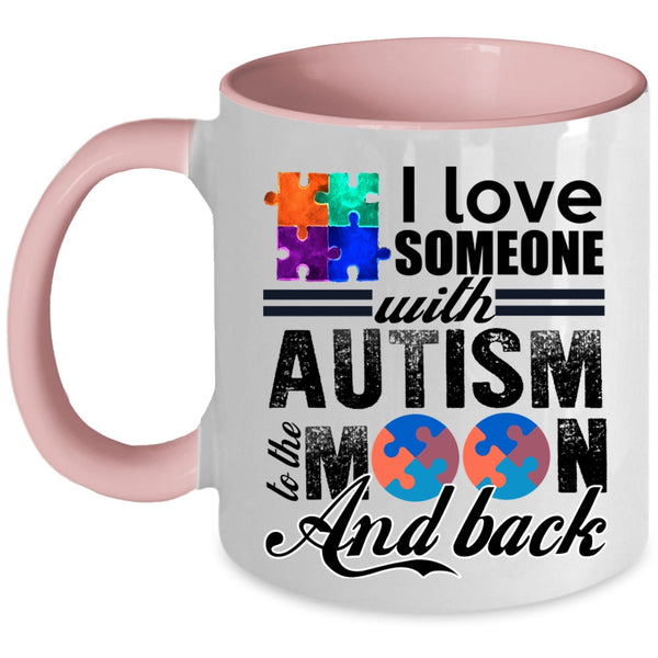 Gift For Mom Coffee Mug, I Love Someone With Autism Accent Mug