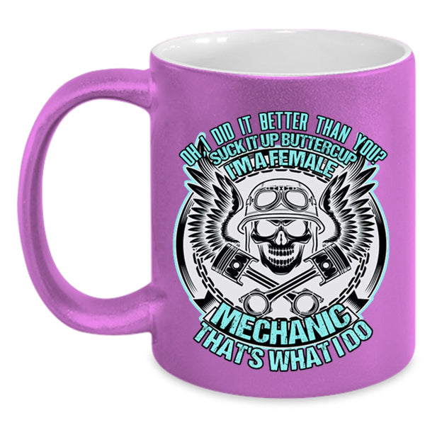 Cool Gift For My Daughter Coffee Mug, I'm A Female Mechanic Accent Mug