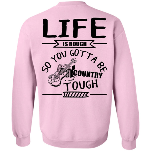 I Love Guitar T Shirt, Life Is Rough Sweatshirt