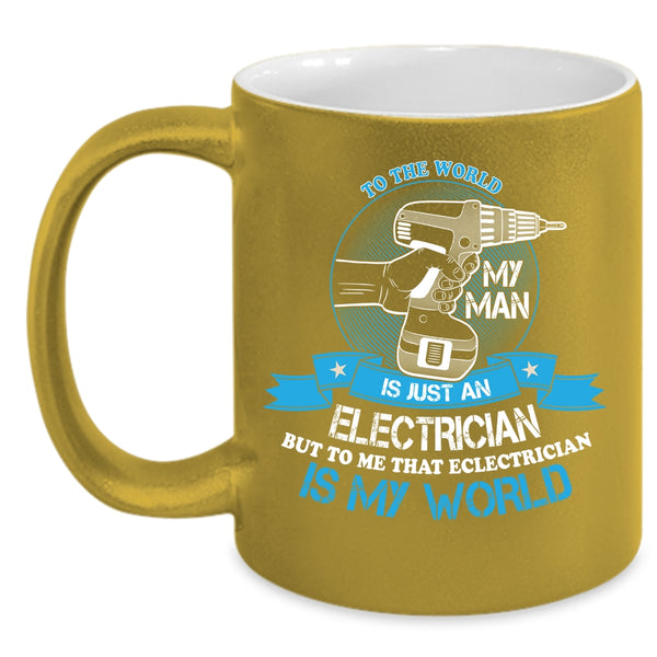 My Man Is Just An Electrician Cup, Husband Mug