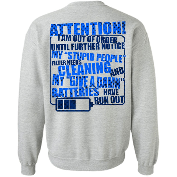 Being A Mechanic T Shirt, I Am Out Of Order Sweatshirt
