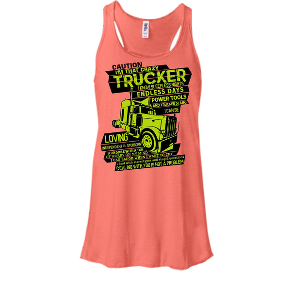 I'm That Crazy Trucker T Shirt, I Am A Trucker Tank Top