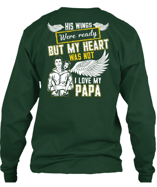 I Love My Papa T Shirt, His Wings Were Ready T Shirt
