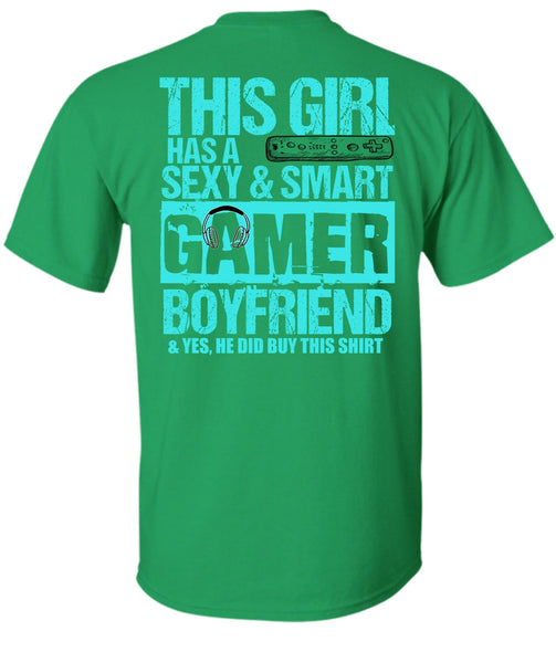 This Girl Has A Smart Gamer Boyfriend T Shirt, I Love Gaming T Shirt