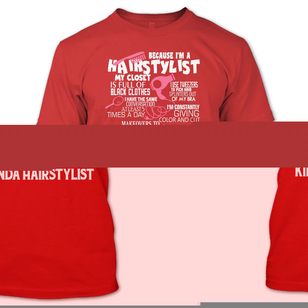 I'm A Hair Fixin' T Shirt, I Am A Hair Stylist T Shirt