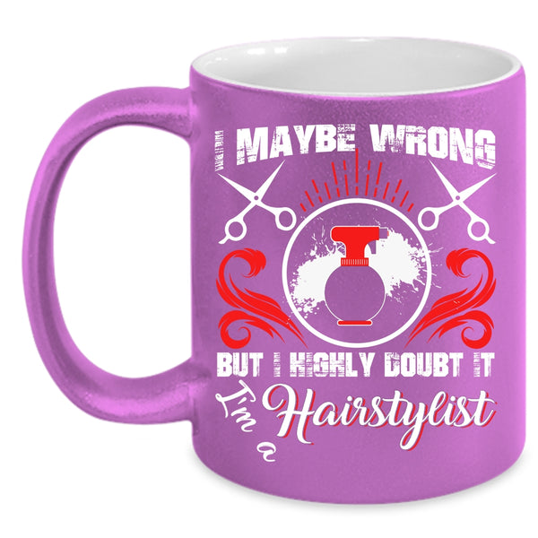 I'm A Hairstylist Coffee Mug, Proud To Be A Hairstylist Coffee Cup