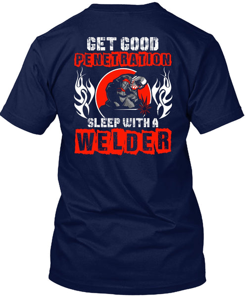 Sleep With A Welder T Shirt, Being A Welder T Shirt