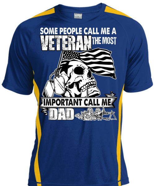 The Most Important Call Me Dad T Shirt, Some People Call Me A Veteran T Shirt, Cool Shirt