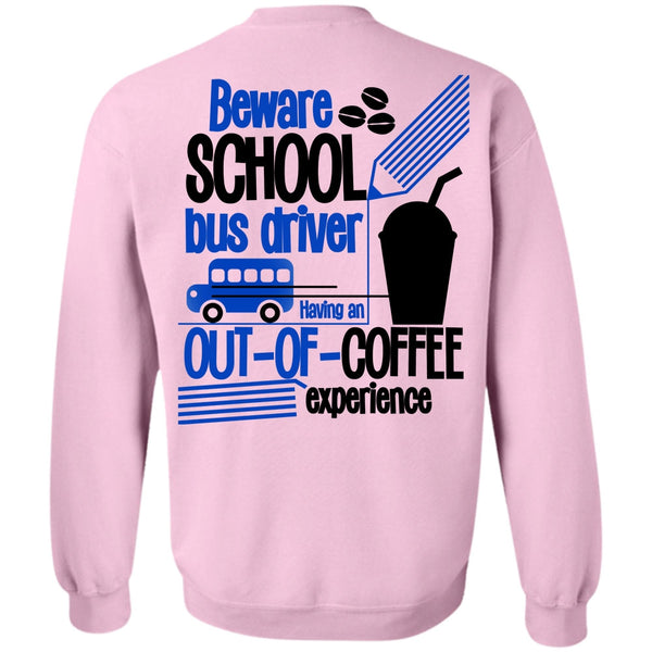 I Love Bus T Shirt, Beware School Bus Driver Sweatshirt