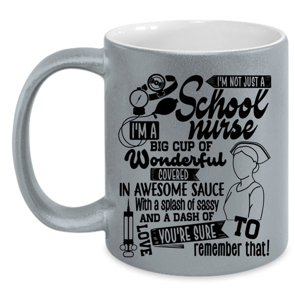 Awesome School Nurse Coffee Mug, I'm Not Just A School Nurse Accent Mug
