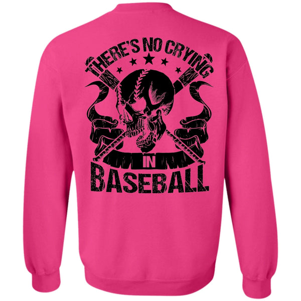 I Love Baseball T Shirt, There's No Crying In Baseball Sweatshirt