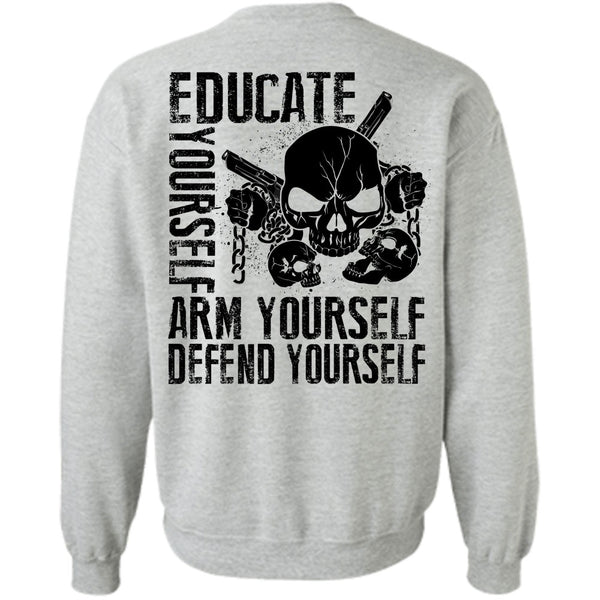 I Love Veteran T Shirt, Educate Yourself Arm Yourself Sweatshirt