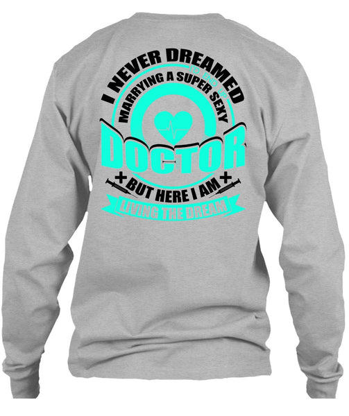 Marrying A Doctor T Shirt, I Love Doctor T Shirt