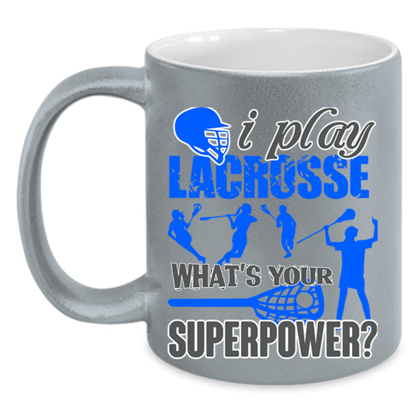 Cool Gift For Lacrosse Player Coffee Mug, I Play Lacrosse Accent Mug