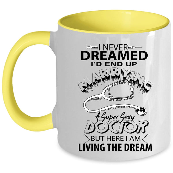Cool Just Married Coffee Mug, I'd End Up Marrying A Doctor Accent Mug