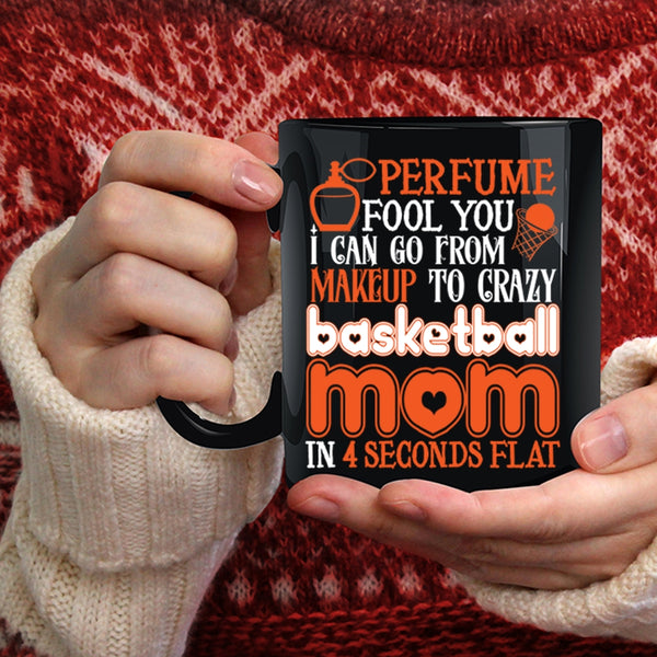 I Can Go From Makeup To Carzy Basketball Mom Coffee Mug, Cute Mom Coffee Cup