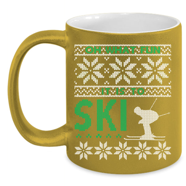 Oh What Fun It Is To Ski Coffee Mug, Funny Christmas Coffee Cup