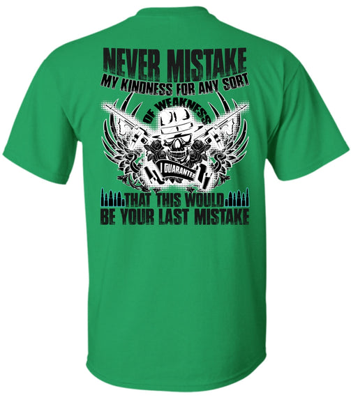 Never Mistake My Kindness T Shirt, I Love Veteran T Shirt