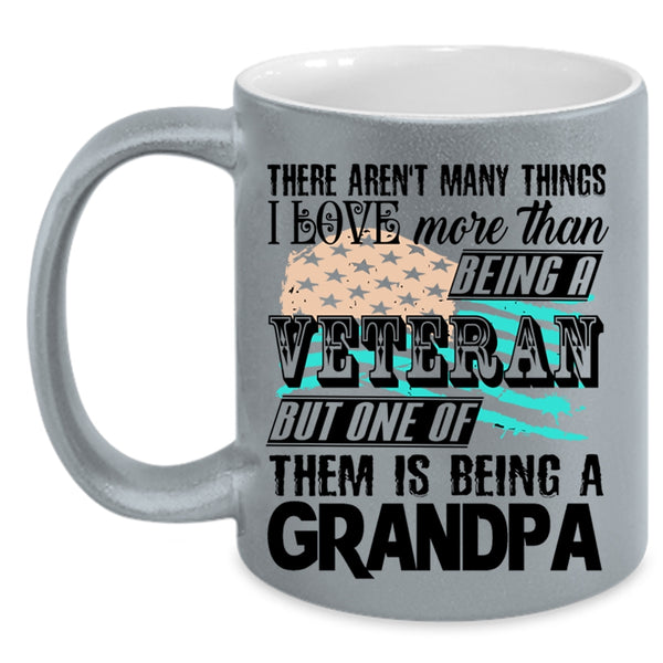 I Love Being A Grandpa Coffee Mug, Being A Veteran Accent Mug