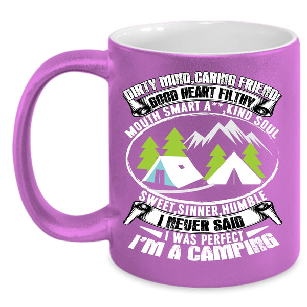 I Never Said I Was Perfect Coffee Mug, I'm A Camping Coffee Cup
