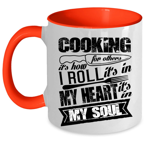 It's In My Heart It's In My Soul Coffee Mug, Cooking For Others Accent Mug