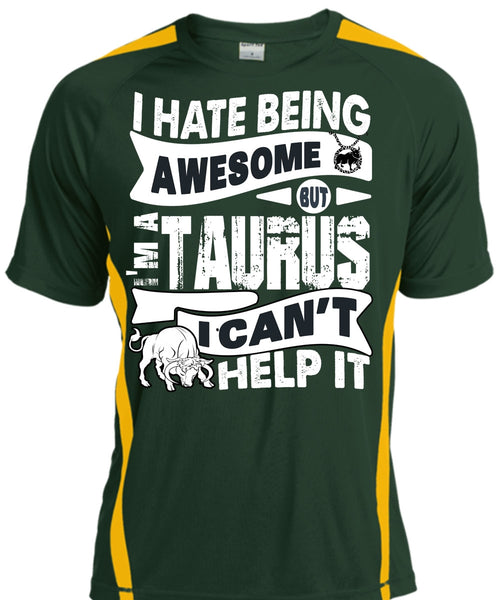 I Hate Being Awesome T Shirt, I'm A Taurus T Shirt, Cool Shirt