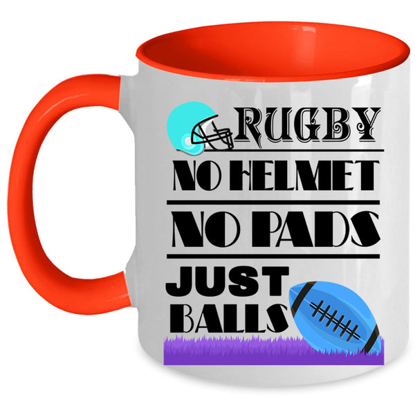 Just Balls Coffee Mug, Rugby No Helmet No Pads Accent Mug