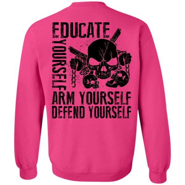 I Love Veteran T Shirt, Educate Yourself Arm Yourself Sweatshirt