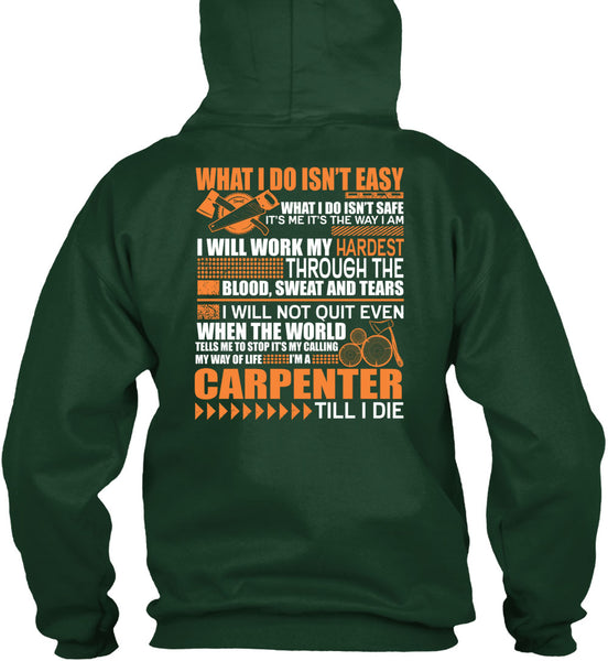 I'm A Carpenter T Shirt, Work My Hardest T Shirt
