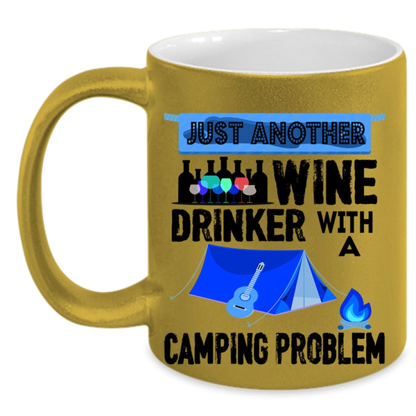 Camping Problem Coffee Mug, Just Another Wine Drinker Accent Mug