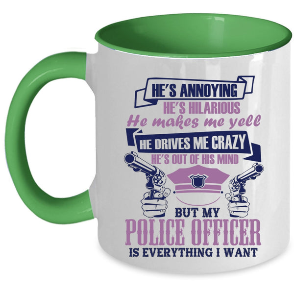 I Love Police Coffee Mug, My Police Officer Is Everything I Want Accent Mug