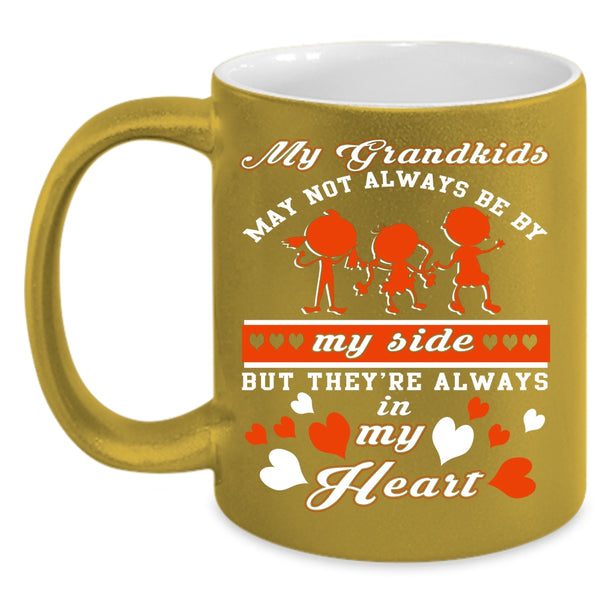 My Grandkids Coffee Mug, They're Always In My Heart Coffee Cup