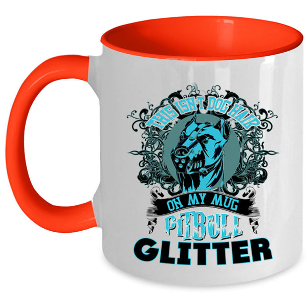 Pitbull Glitter Coffee Mug, This Isn't Dog Hair On My Mug Accent Mug