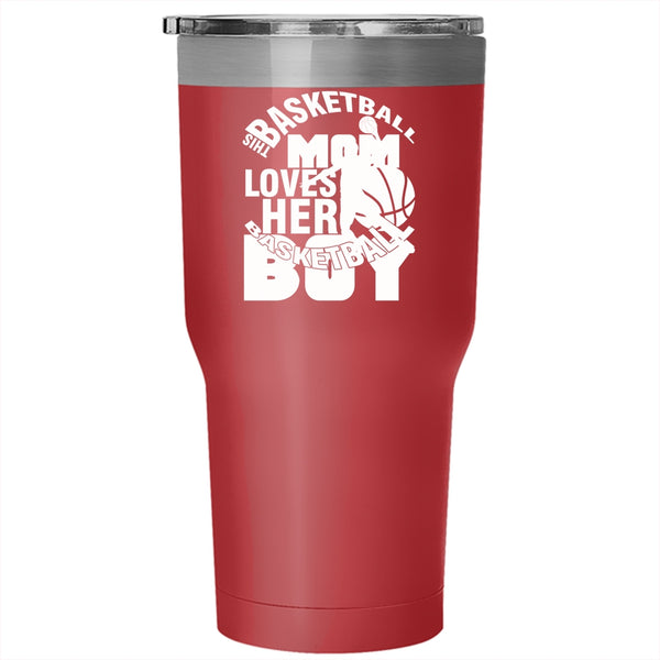This Basketball Mom Loves Her Basketball Boy Tumbler 30 oz Stainless Steel, Cool Mom Travel Mug