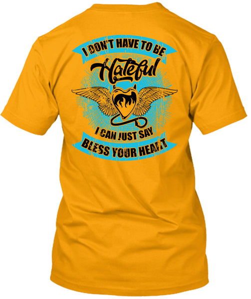 I Can Just Say Bless Your Heart T Shirt, I Love My Life T Shirt