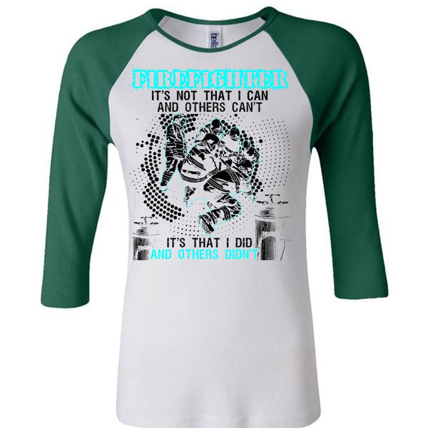 Firefighter It's Not That I Can T Shirt, I Love Firefighter T Shirt, Awesome T-Shirts