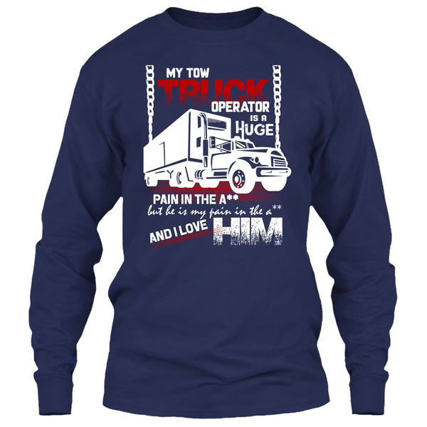 My Tow Truck Operator T Shirt, I Love Him T Shirt