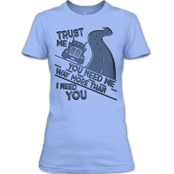 Trust Me T Shirt, Coolest Trucker Ever T Shirt