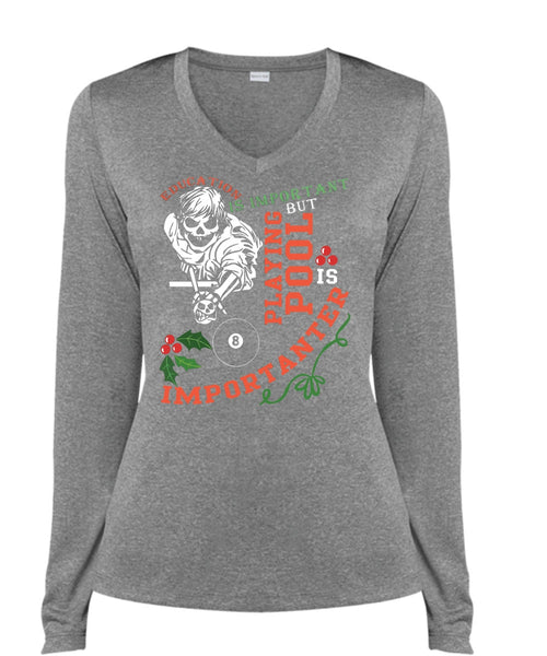 Education Is Important T Shirt, Playing Pool Is Importanter T Shirt, Cool Shirt (Ladies LS Heather V-Neck)
